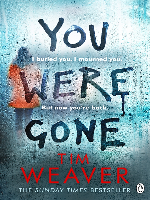 Title details for You Were Gone by Tim Weaver - Wait list